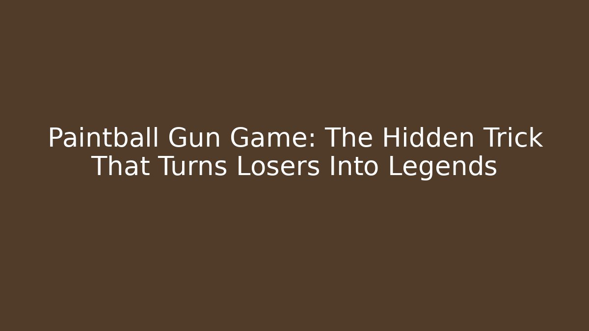 Paintball Gun Game: The Hidden Trick That Turns Losers Into Legends