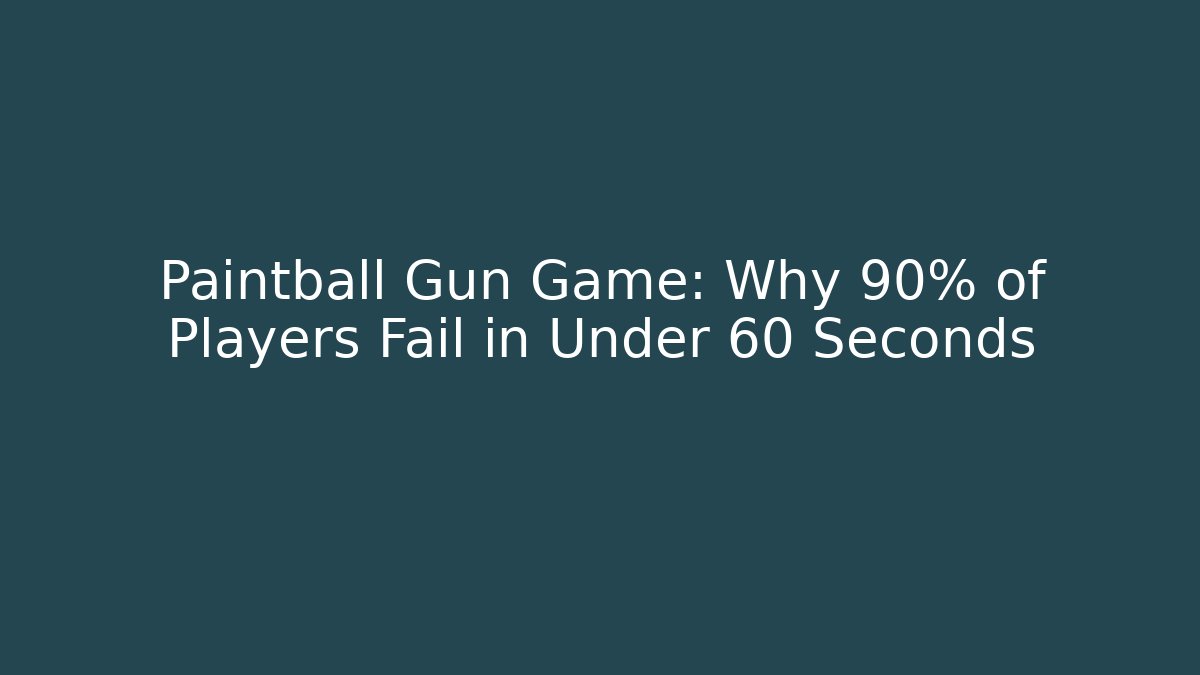 Paintball Gun Game: Why 90% of Players Fail in Under 60 Seconds
