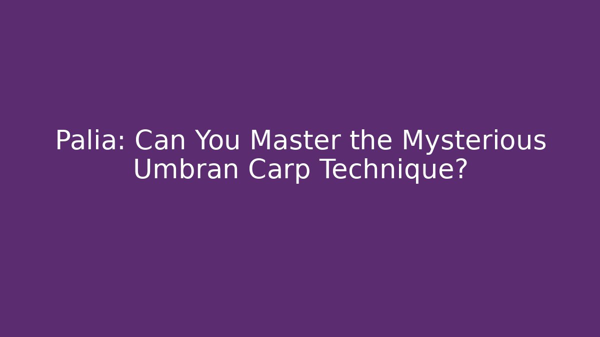 Palia: Can You Master the Mysterious Umbran Carp Technique?