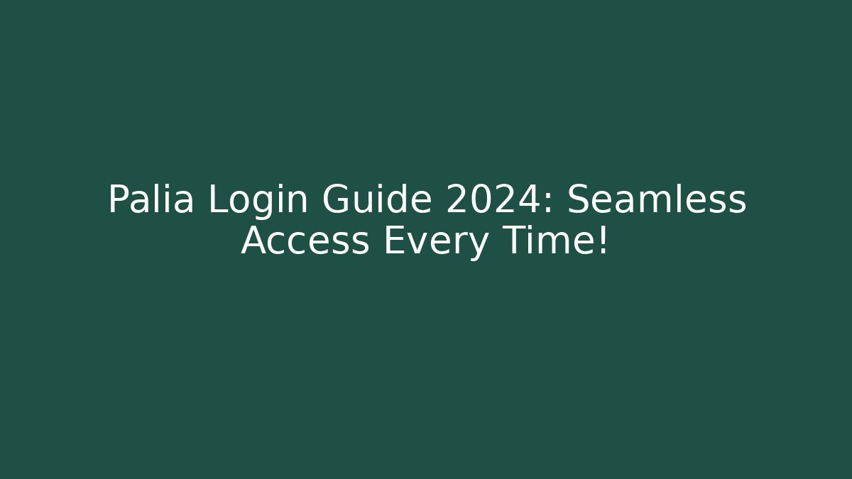 Palia Login Guide 2024: Seamless Access Every Time!