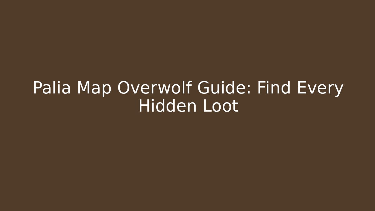 Palia Map Overwolf Guide: Find Every Hidden Loot
