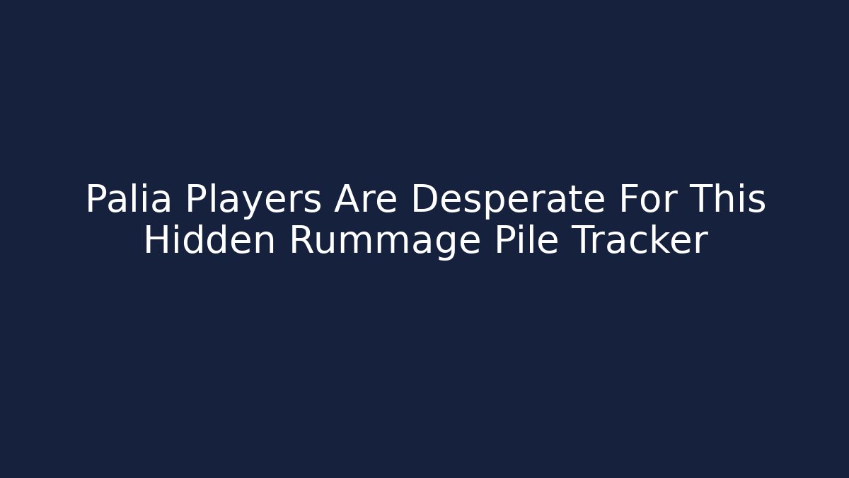 Palia Players Are Desperate For This Hidden Rummage Pile Tracker