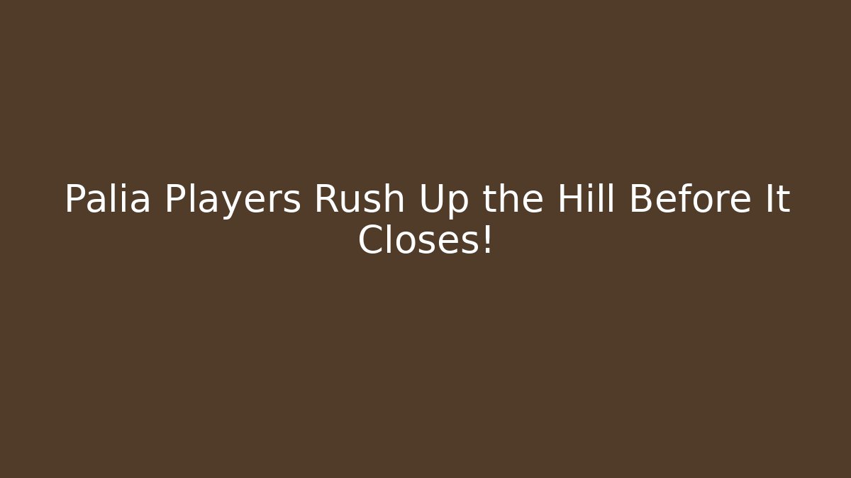 Palia Players Rush Up the Hill Before It Closes!