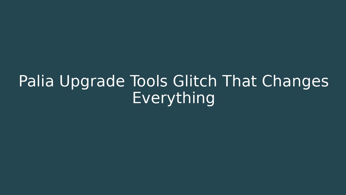 Palia Upgrade Tools Glitch That Changes Everything