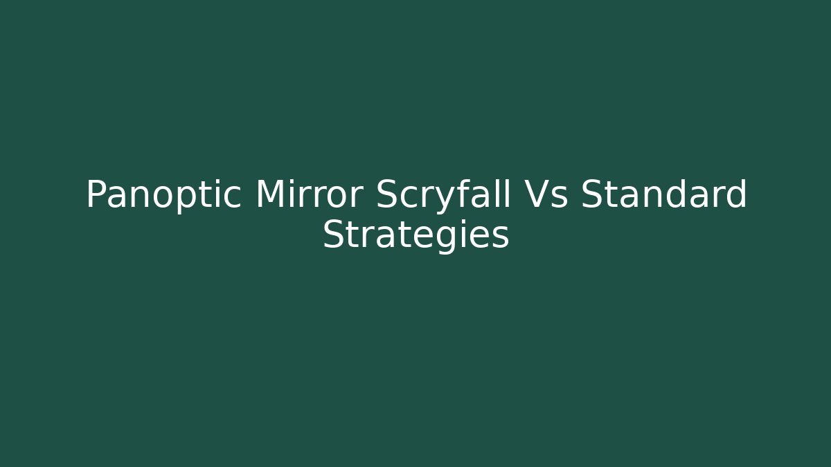 Panoptic Mirror Scryfall Vs Standard Strategies