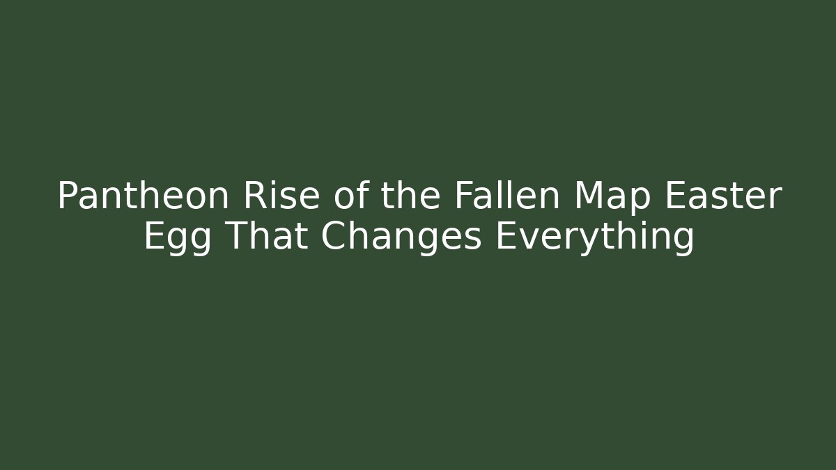 Pantheon Rise of the Fallen Map Easter Egg That Changes Everything - Critter Realm