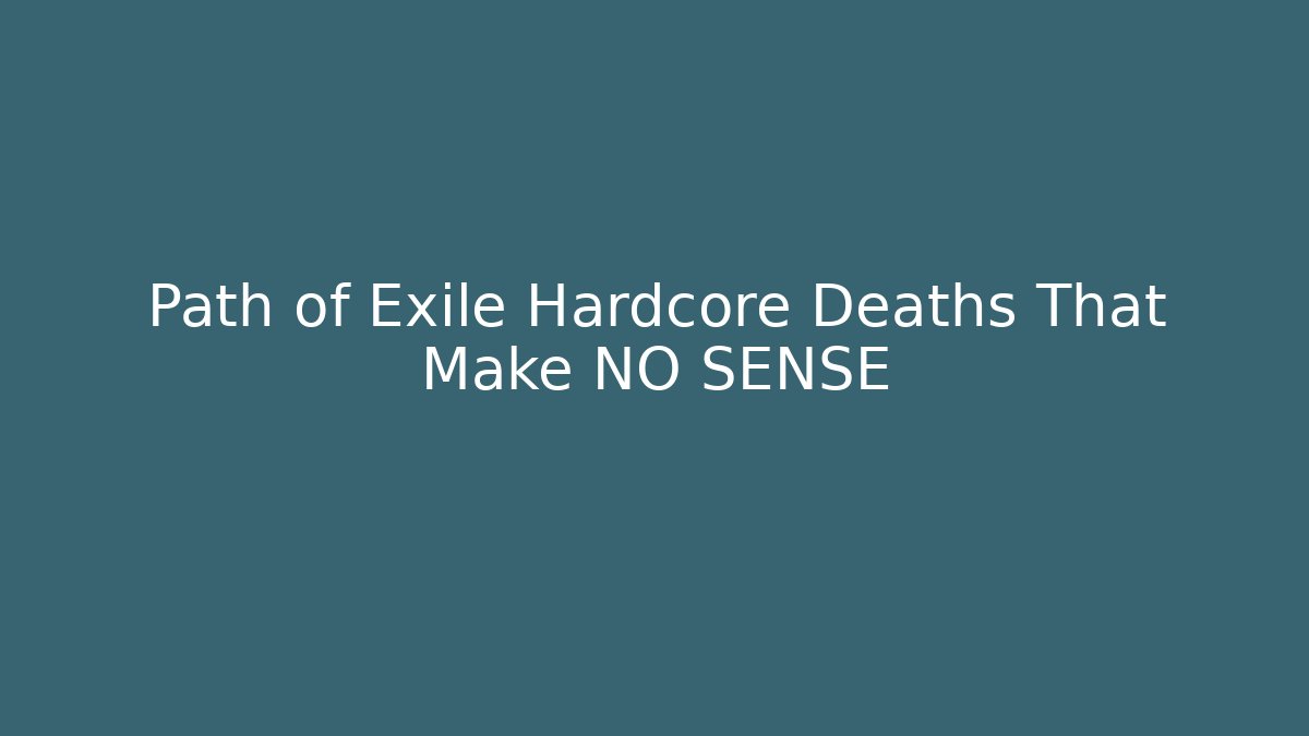 Path of Exile Hardcore Deaths That Make NO SENSE - Critter Realm