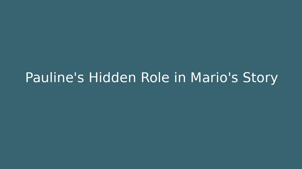 Pauline's Hidden Role in Mario's Story