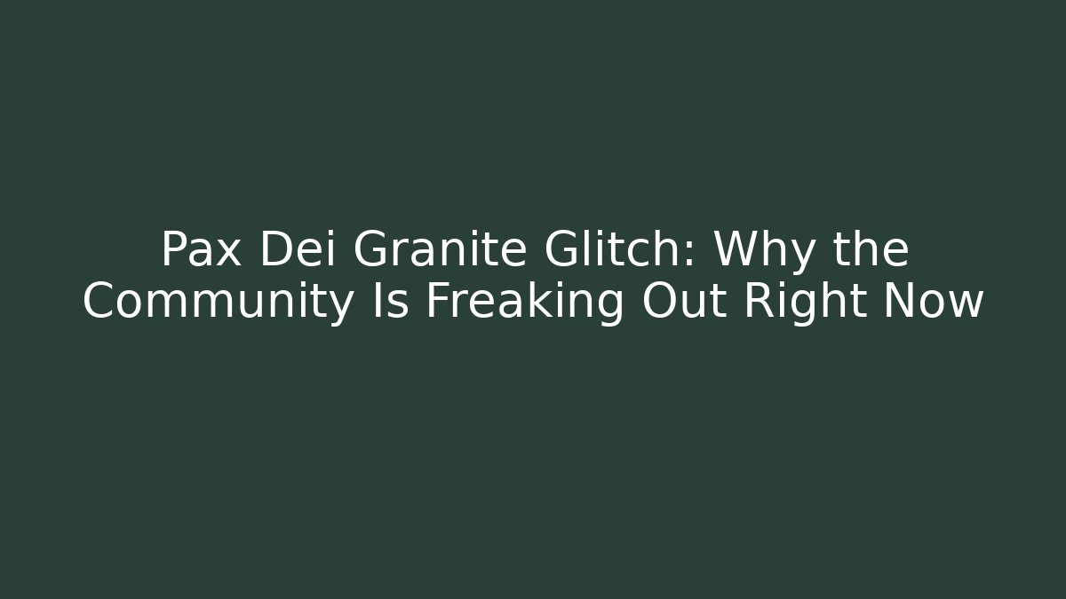Pax Dei Granite Glitch: Why the Community Is Freaking Out Right Now