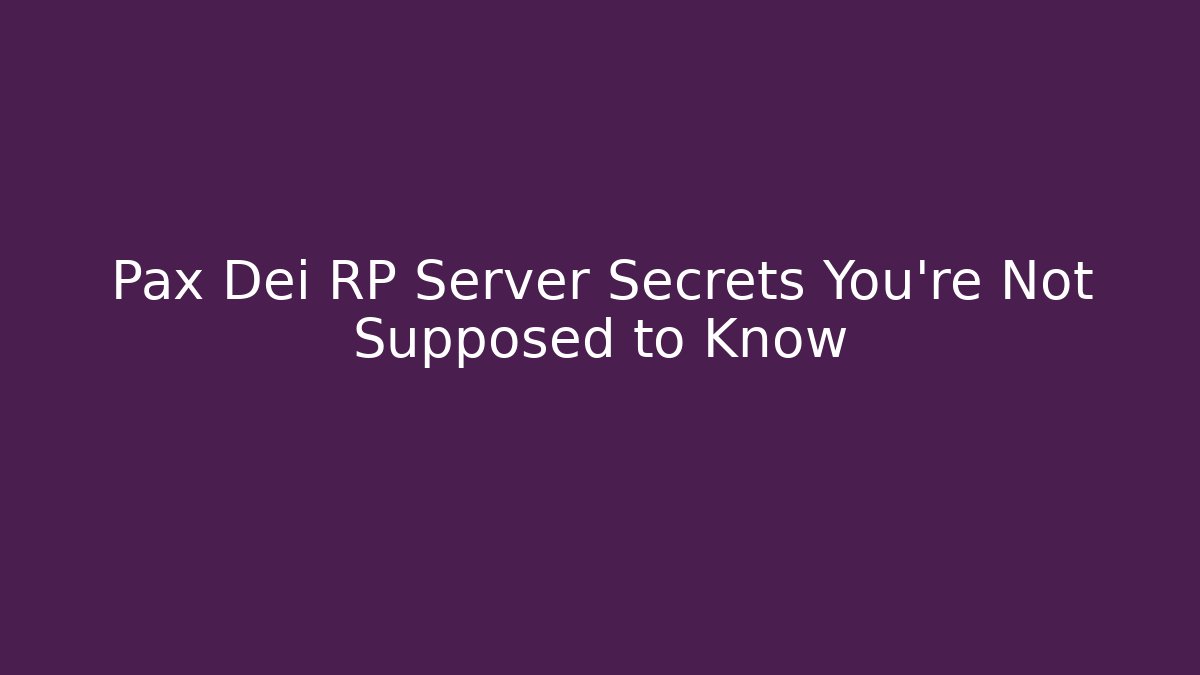 Pax Dei RP Server Secrets You’re Not Supposed to Know