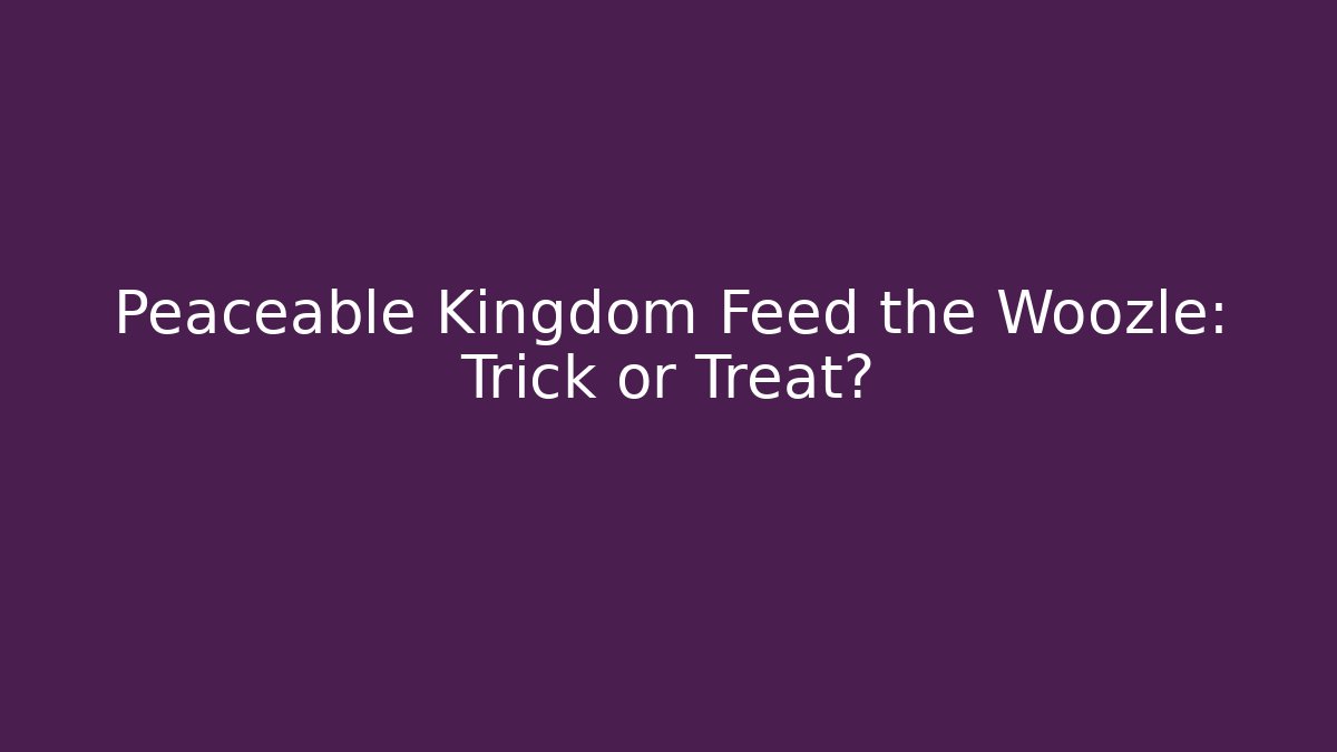 Peaceable Kingdom Feed the Woozle: Trick or Treat?