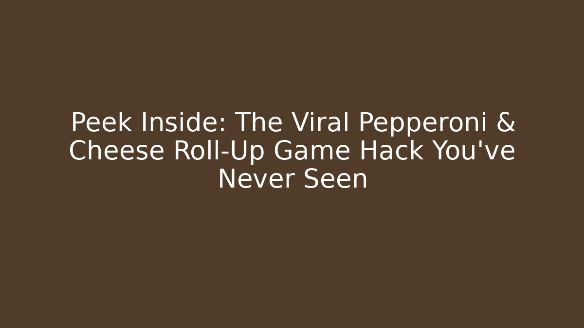 Peek Inside: The Viral Pepperoni & Cheese Roll-Up Game Hack You’ve Never Seen