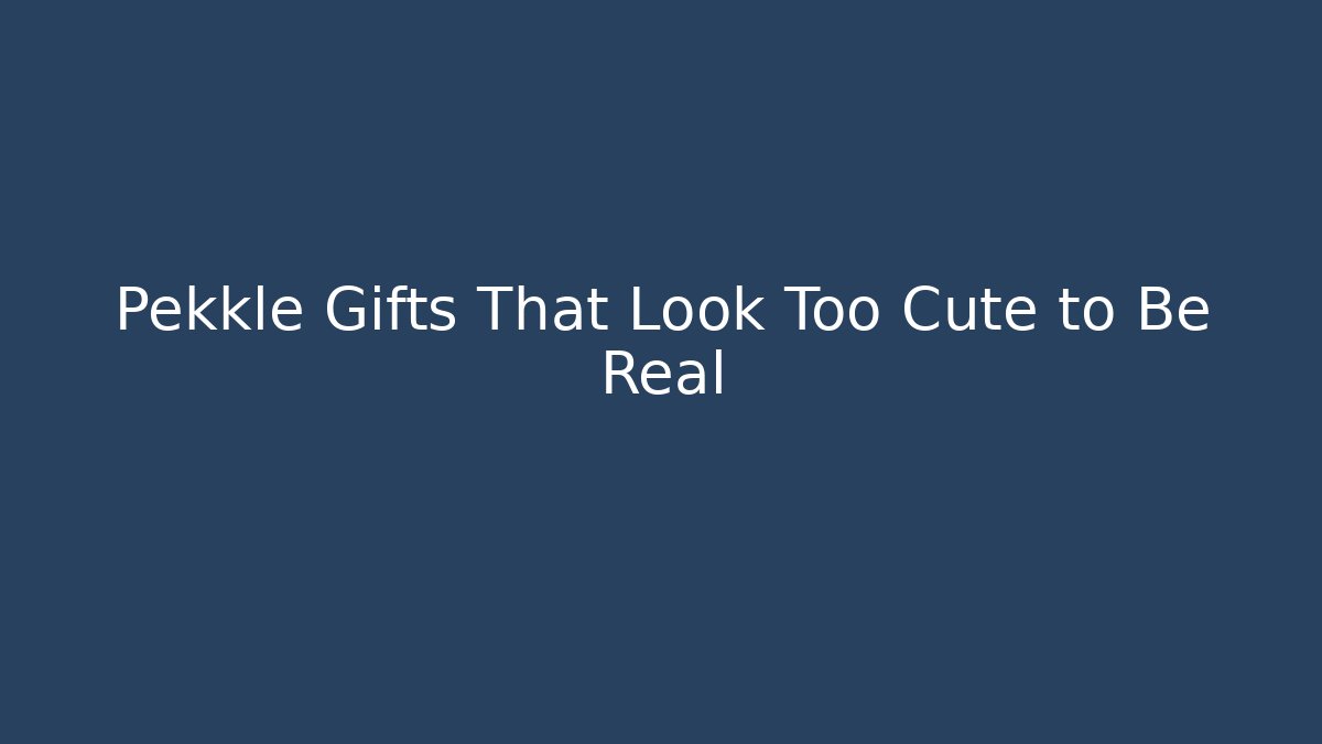 Pekkle Gifts That Look Too Cute to Be Real