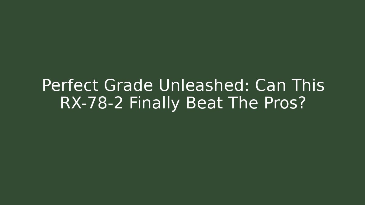 Perfect Grade Unleashed: Can This RX-78-2 Finally Beat The Pros?