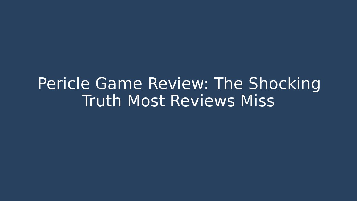 Pericle Game Review: The Shocking Truth Most Reviews Miss