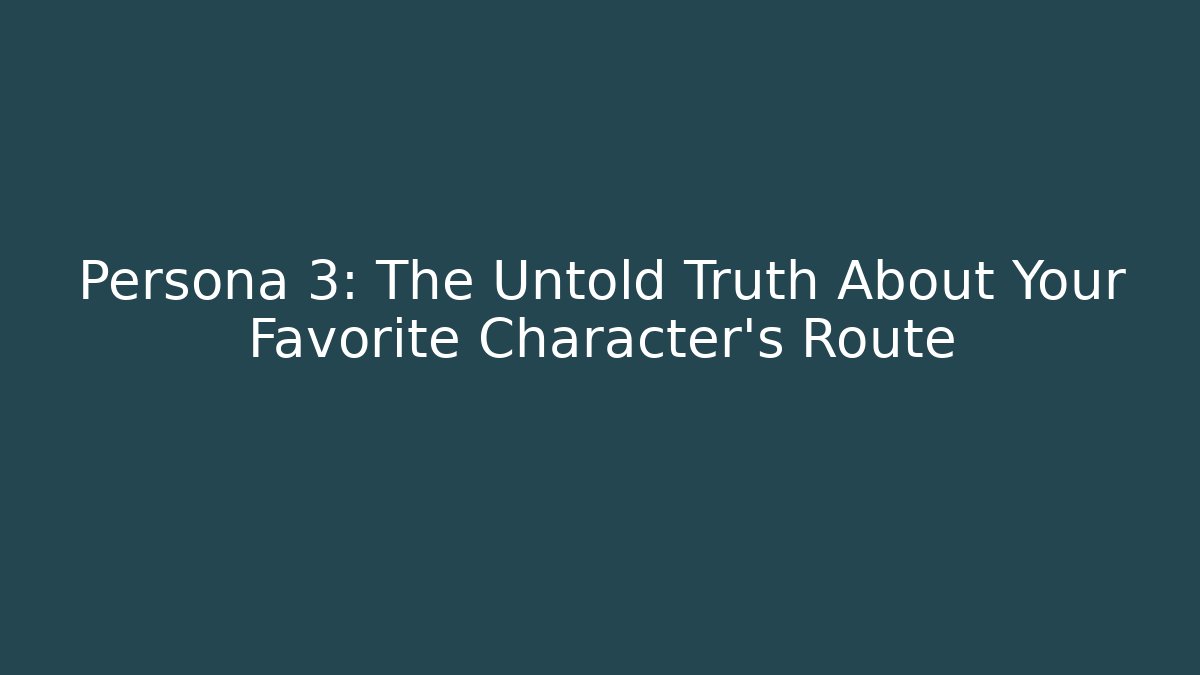 Persona 3: The Untold Truth About Your Favorite Character's Route