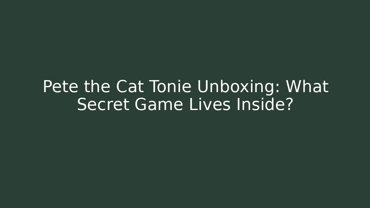 Pete the Cat Tonie Unboxing: What Secret Game Lives Inside?