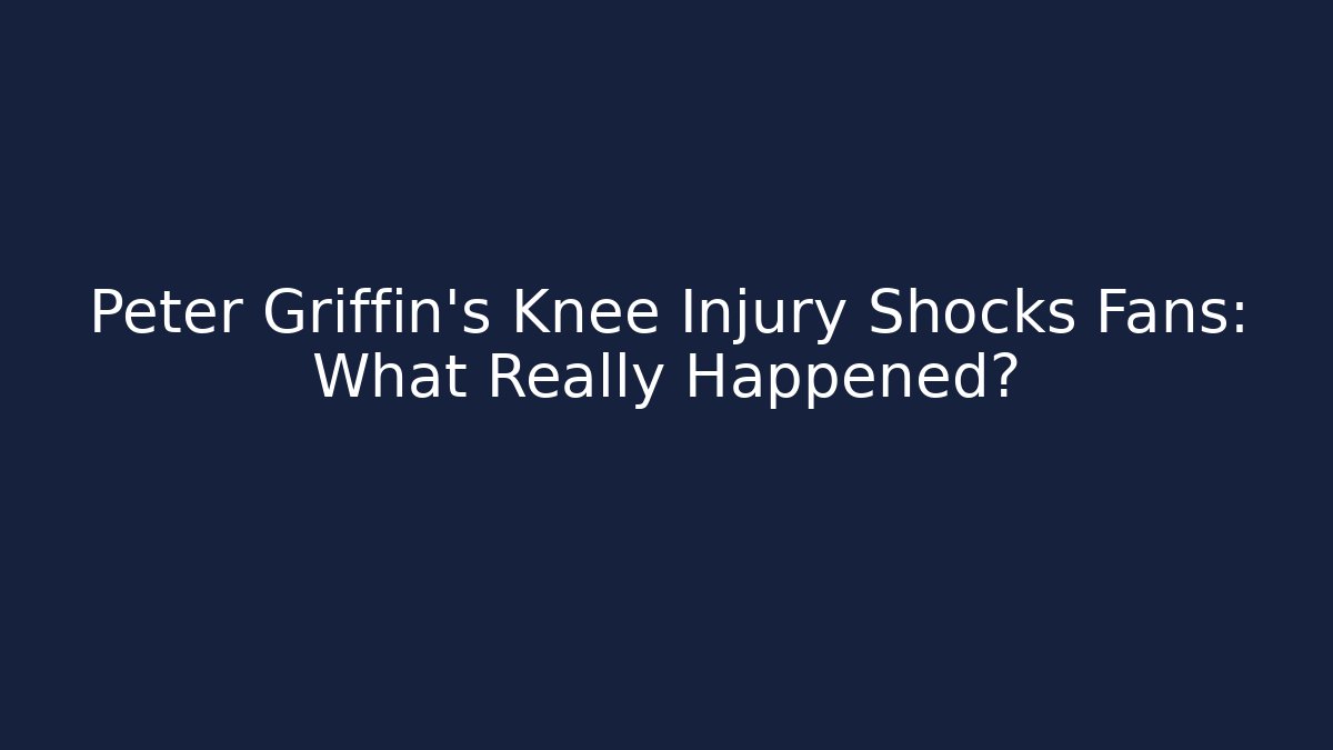 Peter Griffin's Knee Injury Shocks Fans: What Really Happened?