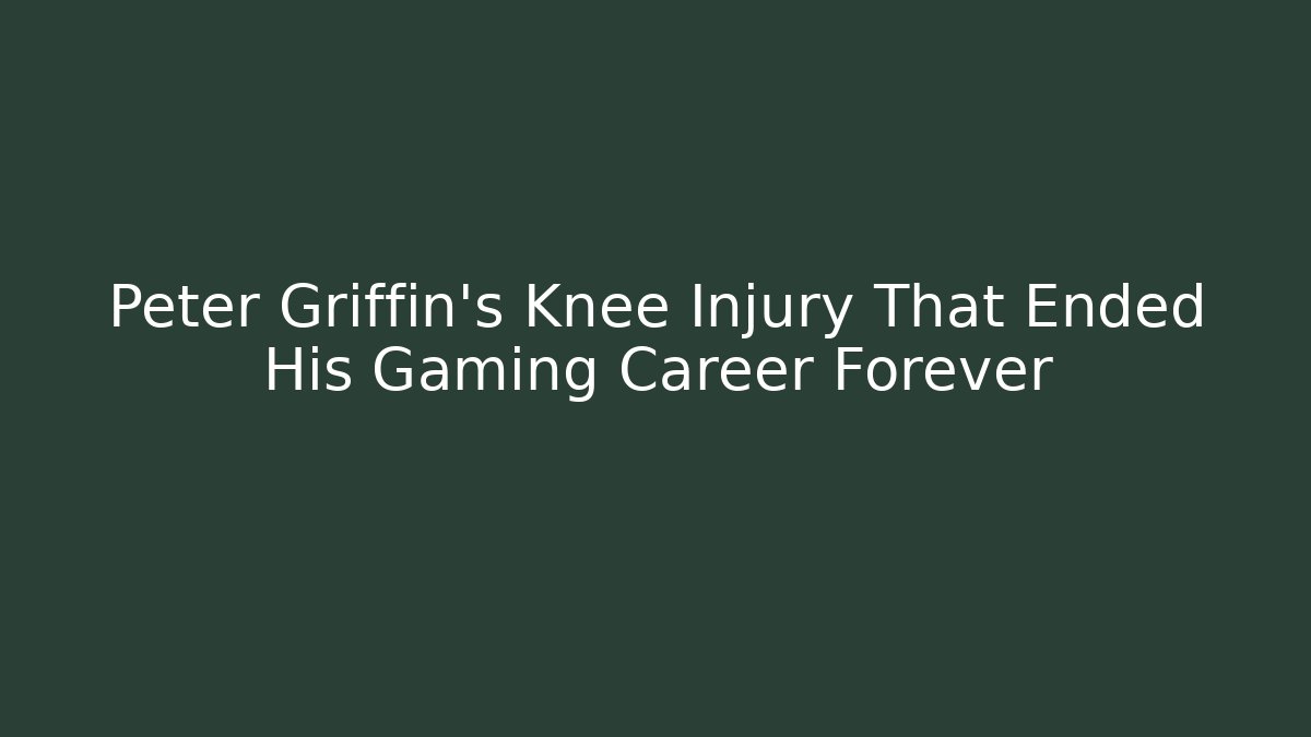Peter Griffin's Knee Injury That Ended His Gaming Career Forever