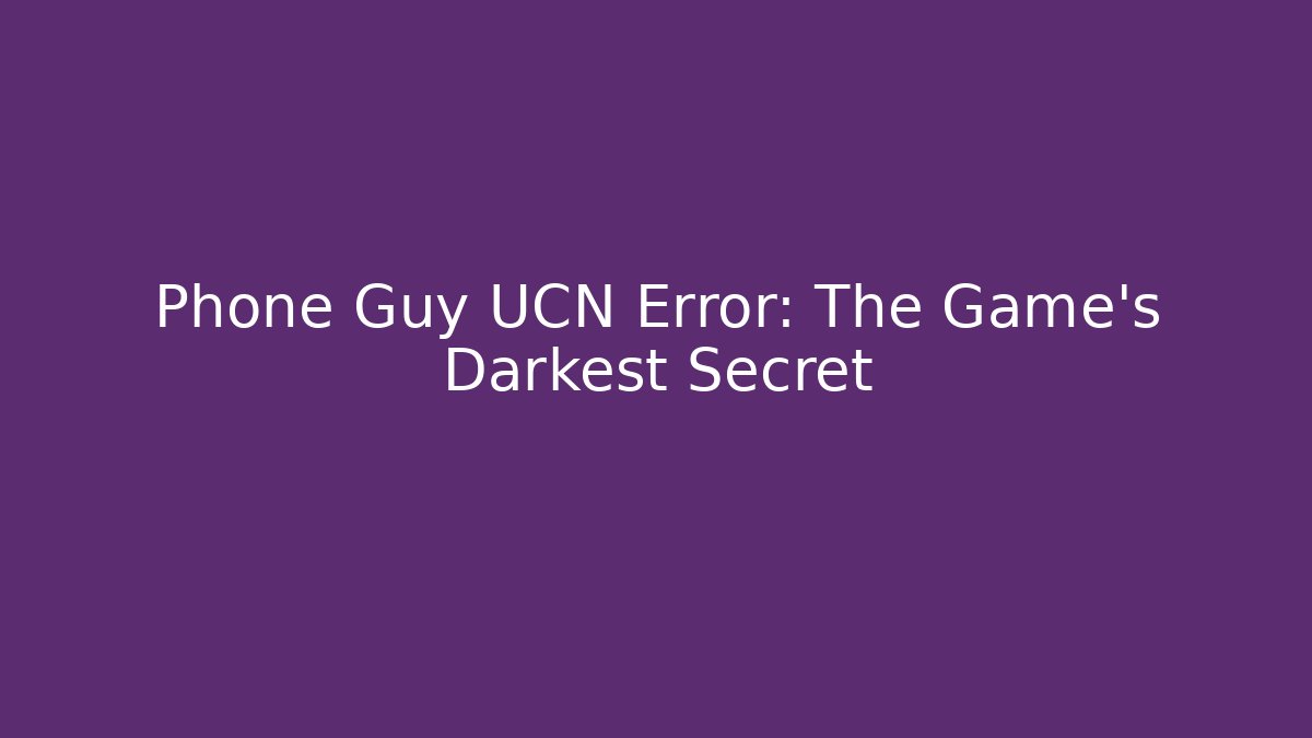 Phone Guy UCN Error: The Game's Darkest Secret - Critter Realm