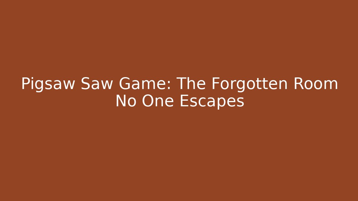 Pigsaw Saw Game: The Forgotten Room No One Escapes - Critter Realm
