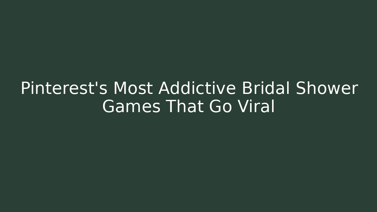 Pinterest's Most Addictive Bridal Shower Games That Go Viral