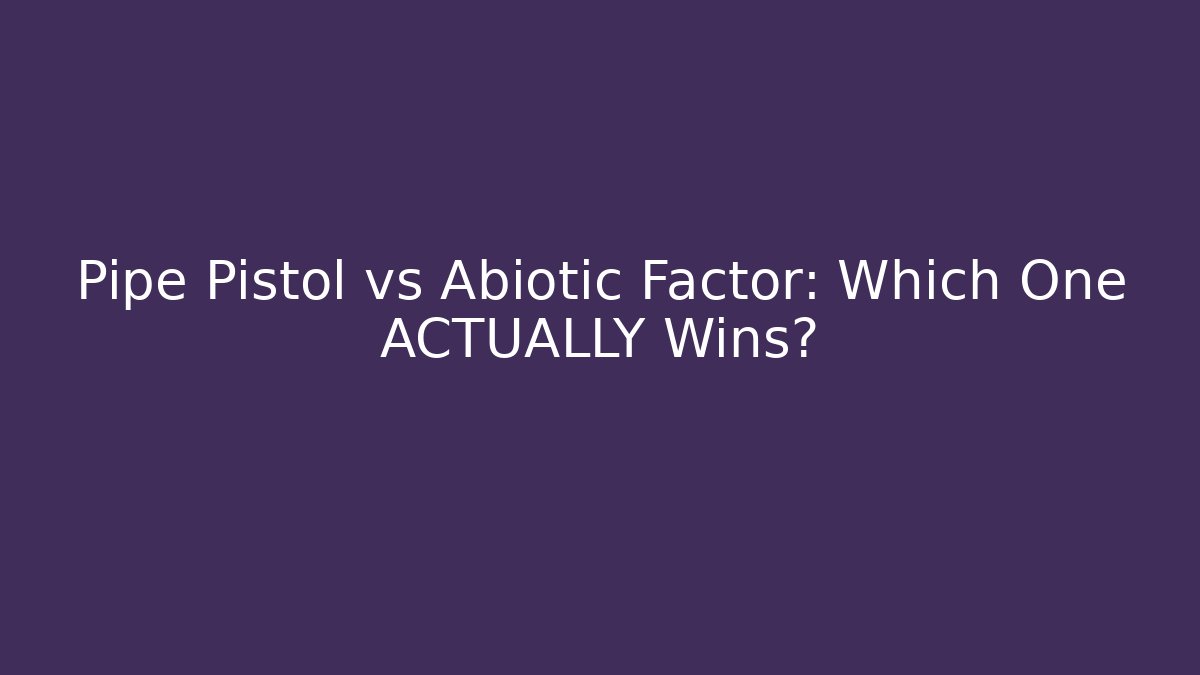 Pipe Pistol vs Abiotic Factor: Which One ACTUALLY Wins?