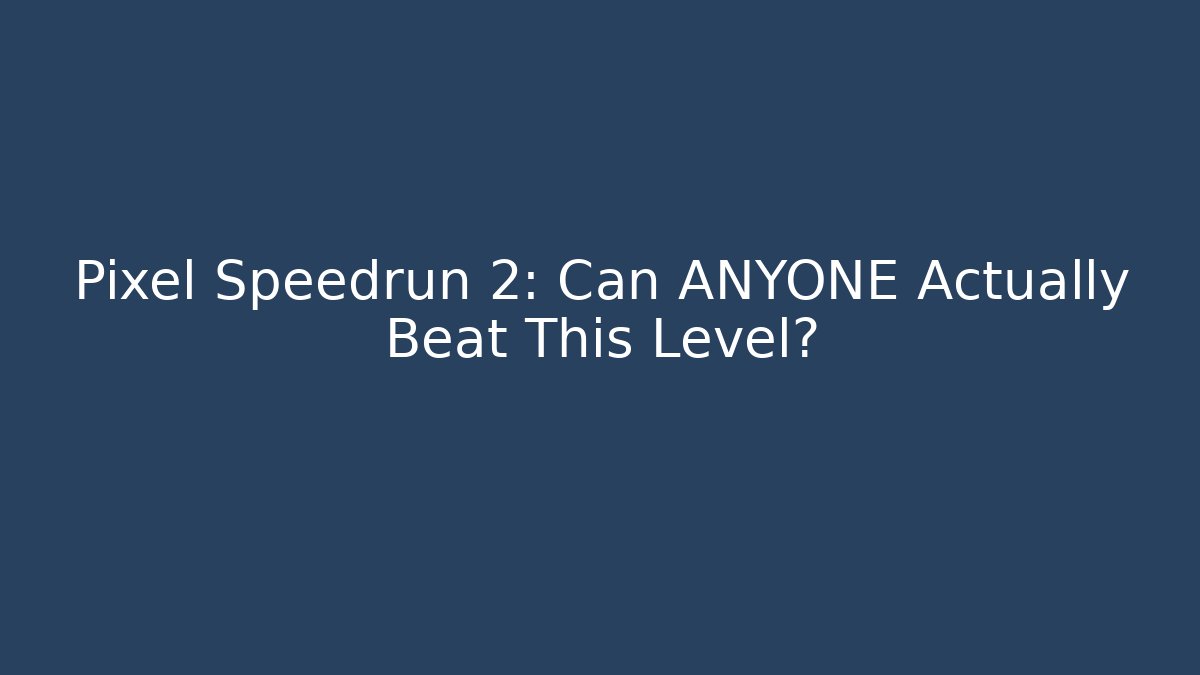Pixel Speedrun 2: Can ANYONE Actually Beat This Level? - Critter Realm