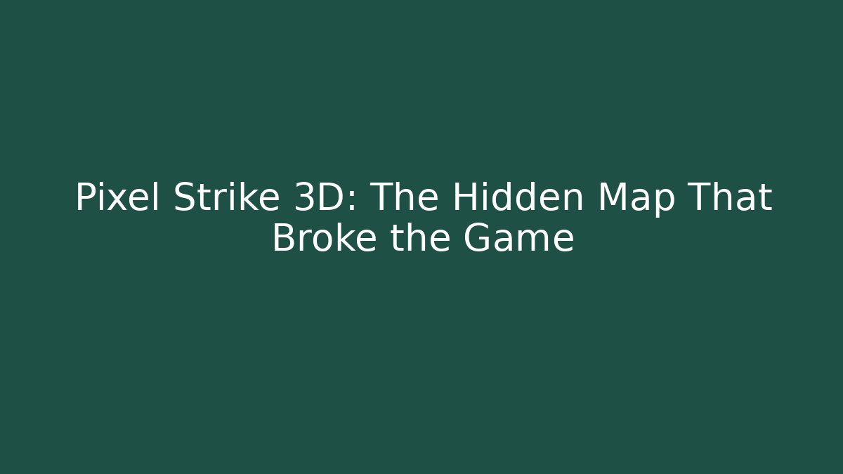 Pixel Strike 3D: The Hidden Map That Broke the Game