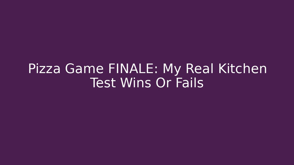 Pizza Game FINALE: My Real Kitchen Test Wins Or Fails