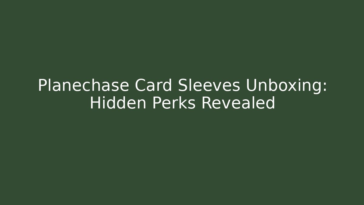 Planechase Card Sleeves Unboxing: Hidden Perks Revealed