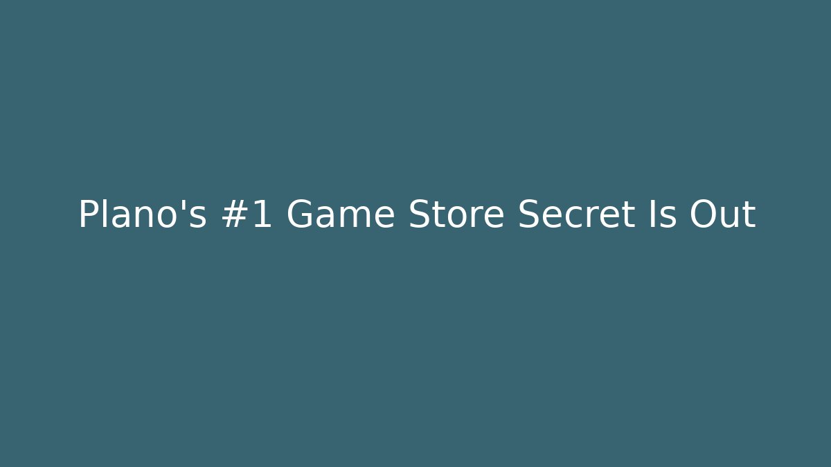 Plano's #1 Game Store Secret Is Out - Critter Realm