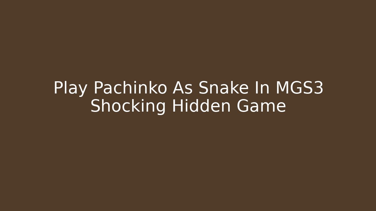 Play Pachinko As Snake In MGS3 Shocking Hidden Game