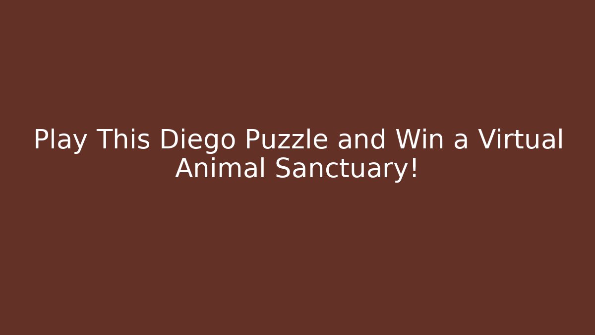 Play This Diego Puzzle and Win a Virtual Animal Sanctuary!