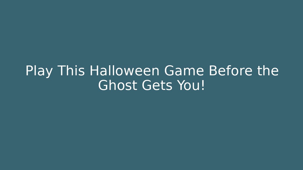 Play This Halloween Game Before the Ghost Gets You! - Critter Realm