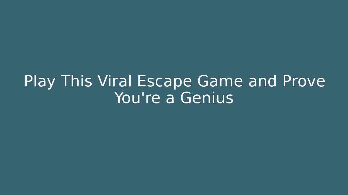 Play This Viral Escape Game and Prove You're a Genius - Critter Realm