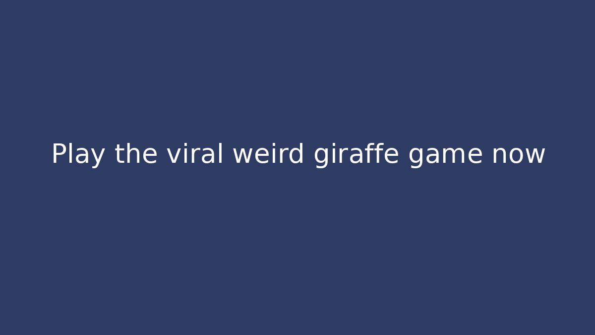 Play the viral weird giraffe game now - Critter Realm
