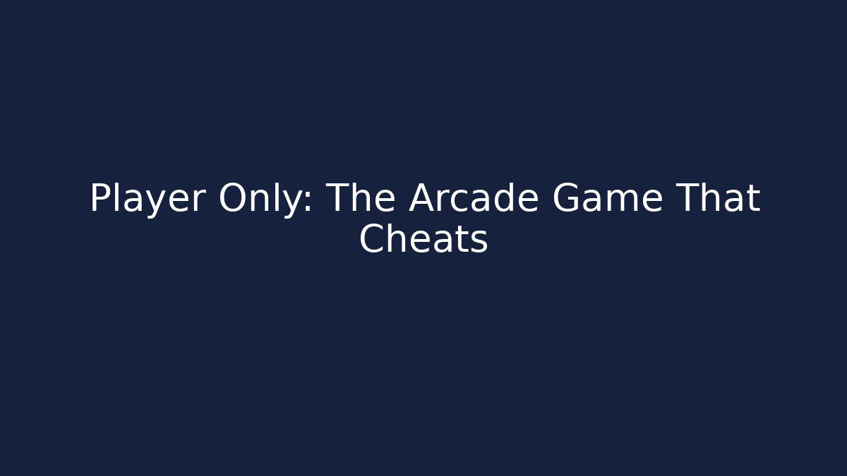Player Only: The Arcade Game That Cheats - Critter Realm