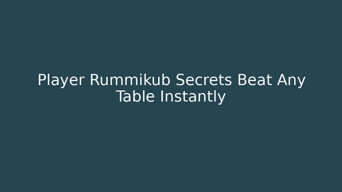 Player Rummikub Secrets Beat Any Table Instantly
