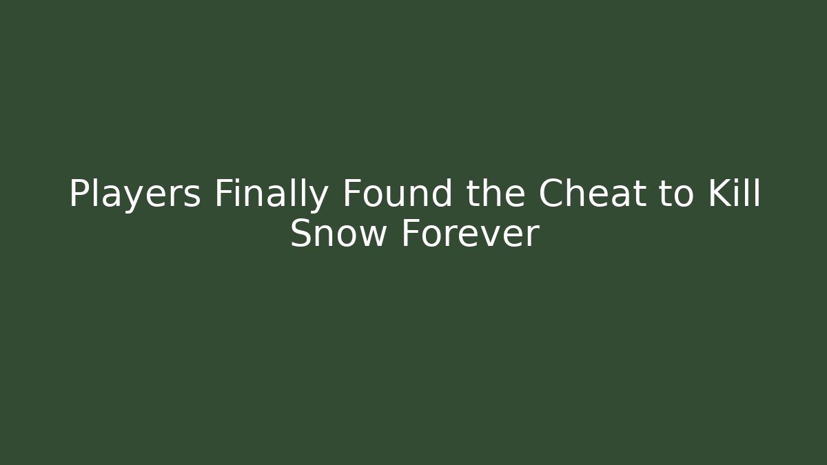 Players Finally Found the Cheat to Kill Snow Forever - Critter Realm