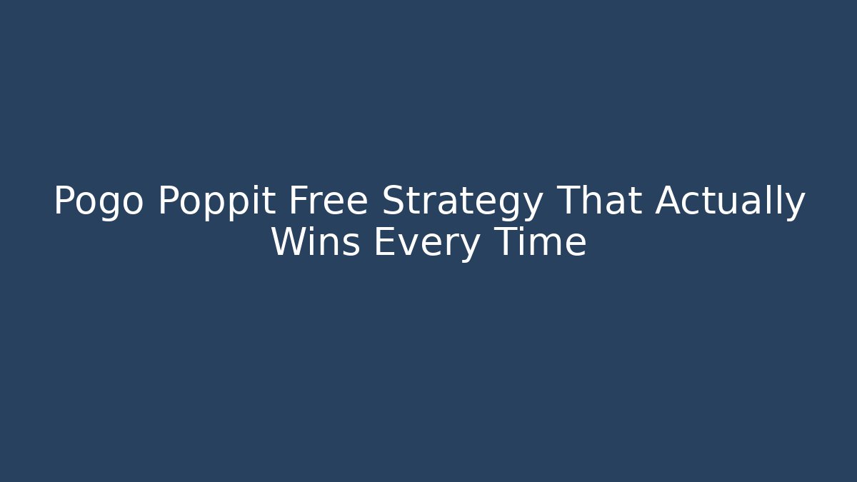 Pogo Poppit Free Strategy That Actually Wins Every Time - Critter Realm