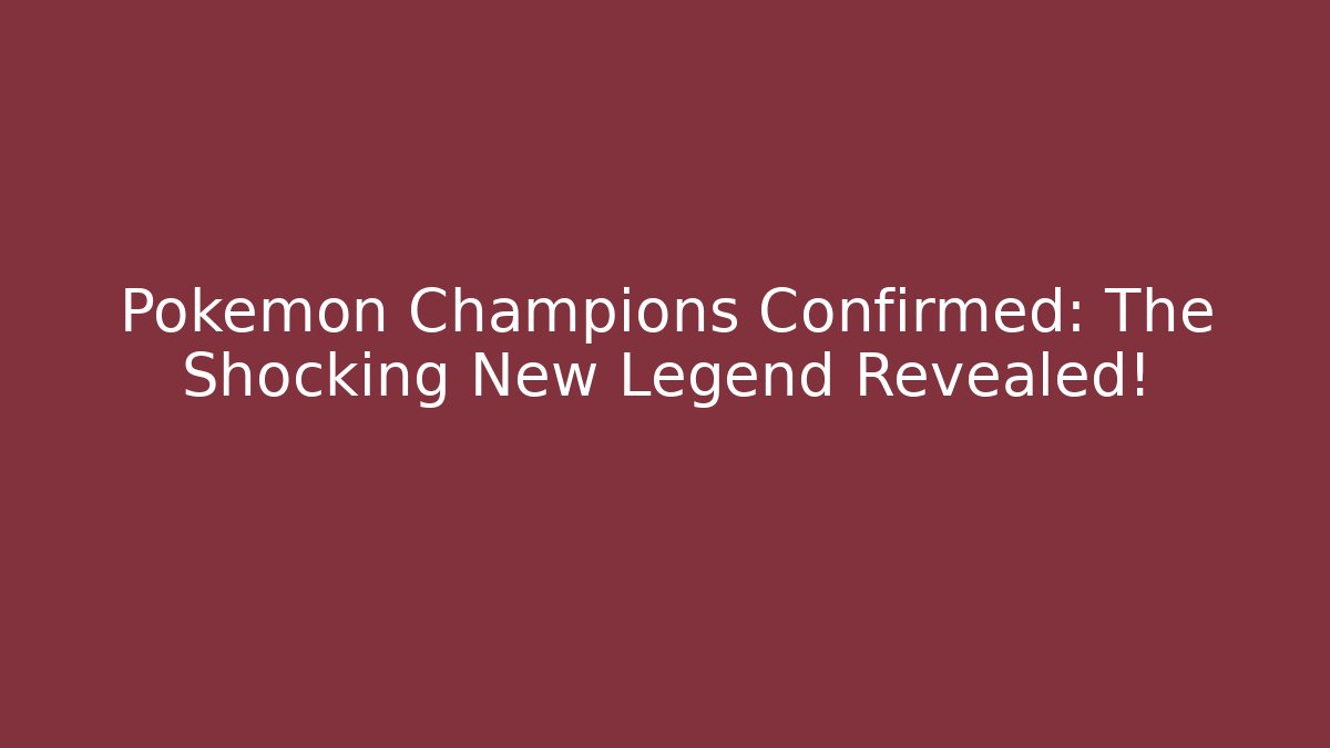 Pokémon Champions Confirmed: The Shocking New Legend Revealed!