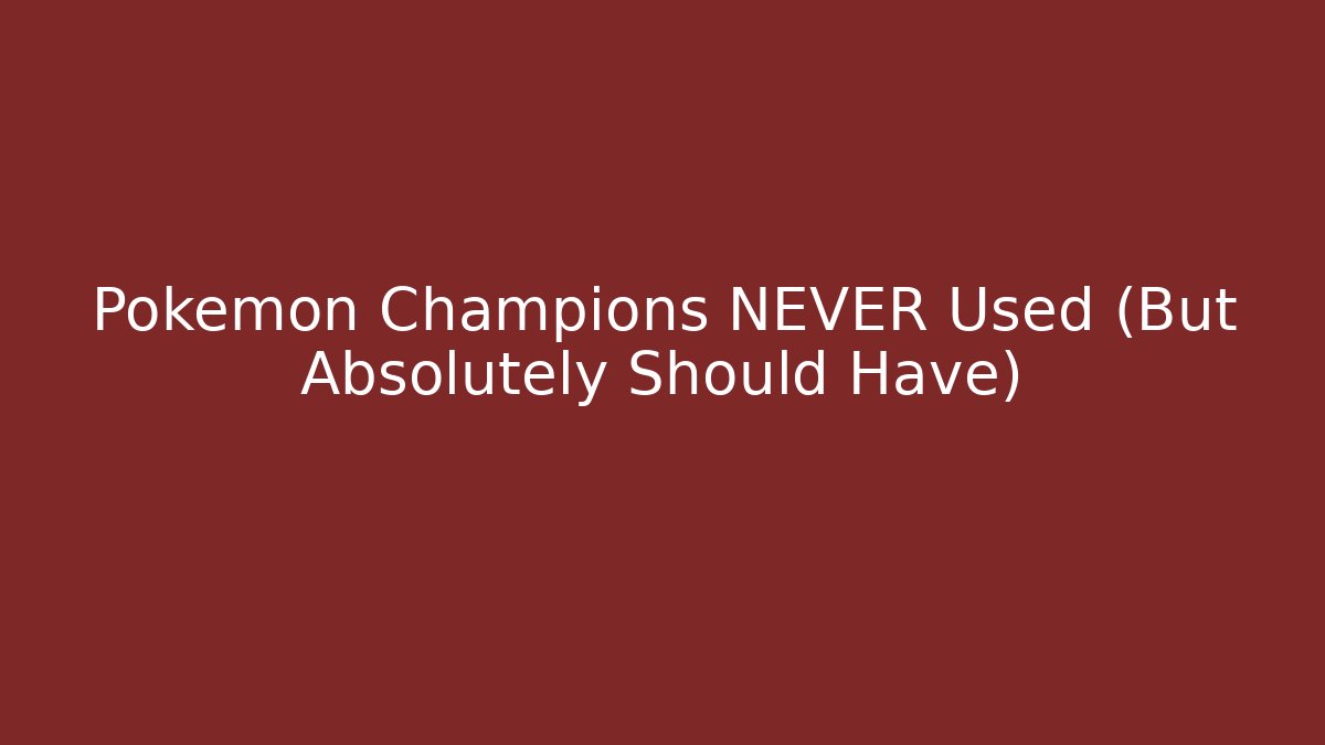 Pokémon Champions NEVER Used (But Absolutely Should Have)