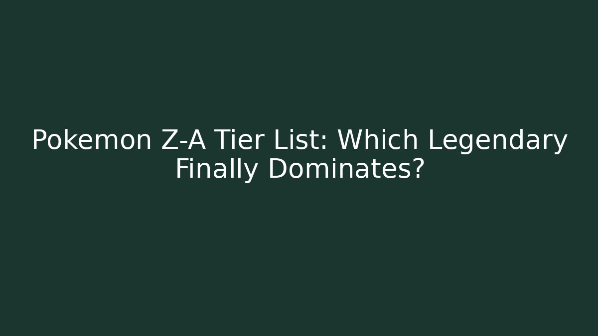 Pokemon Z-A Tier List: Which Legendary Finally Dominates?