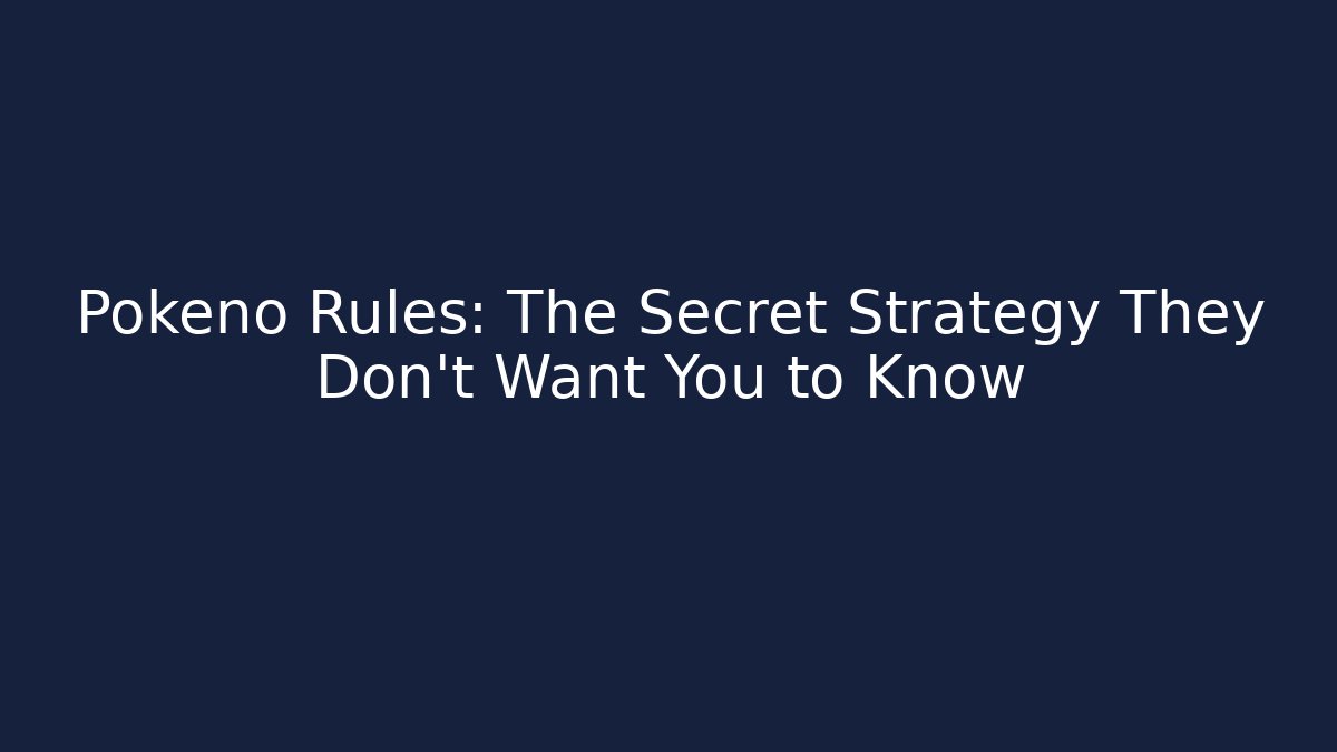 Pokeno Rules: The Secret Strategy They Don't Want You to Know - Critter Realm