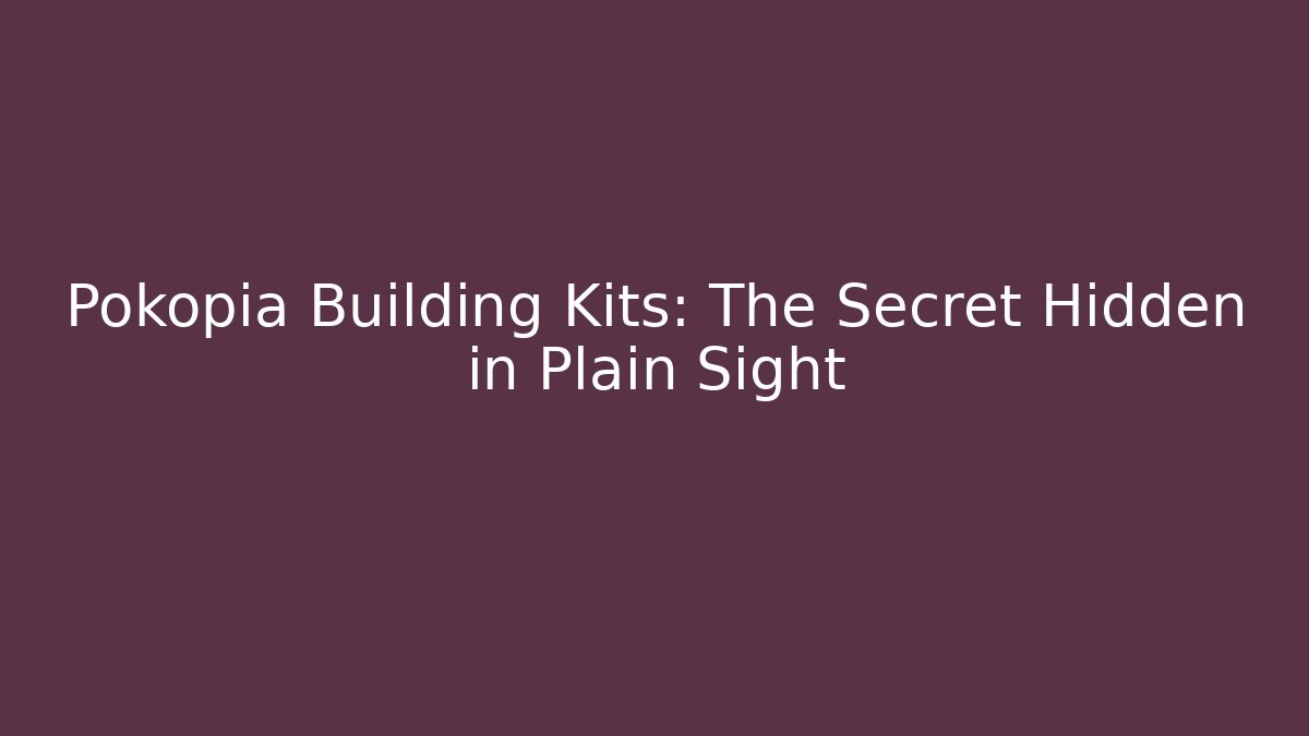 Pokopia Building Kits: The Secret Hidden in Plain Sight