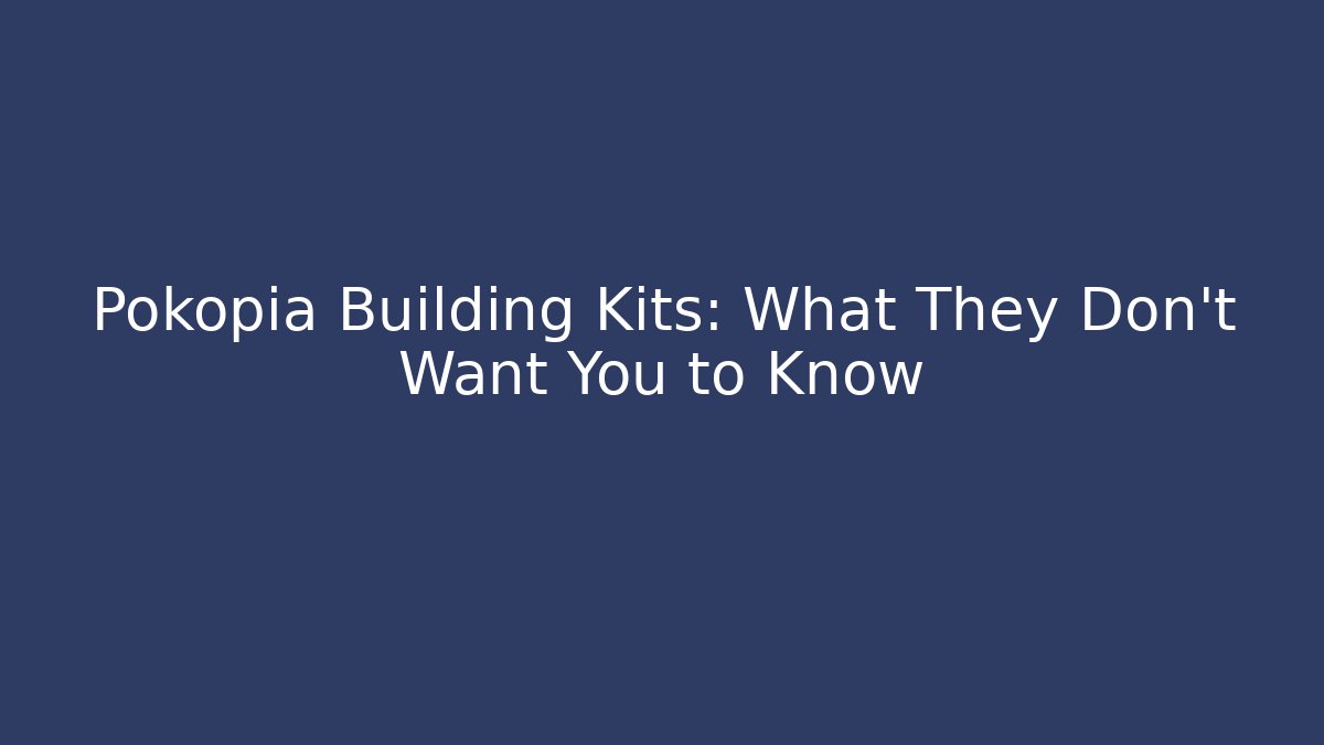 Pokopia Building Kits: What They Don't Want You to Know