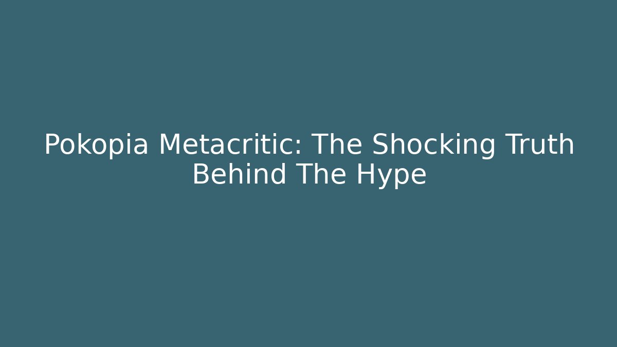 Pokopia Metacritic: The Shocking Truth Behind The Hype - Critter Realm
