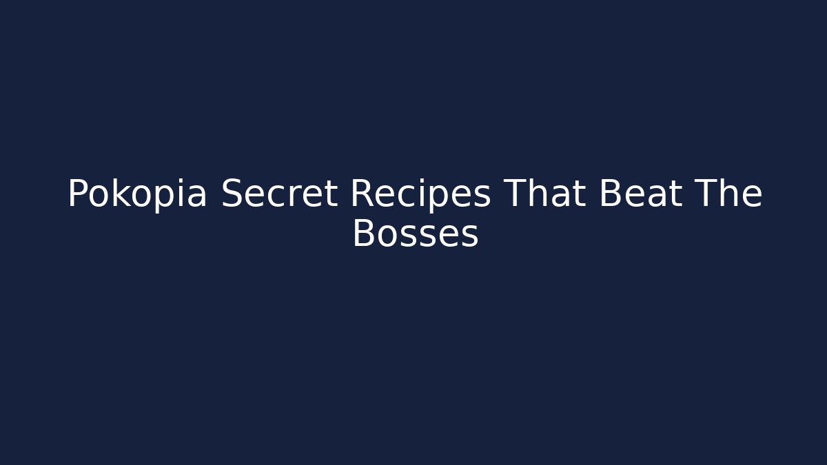 Pokopia Secret Recipes That Beat The Bosses