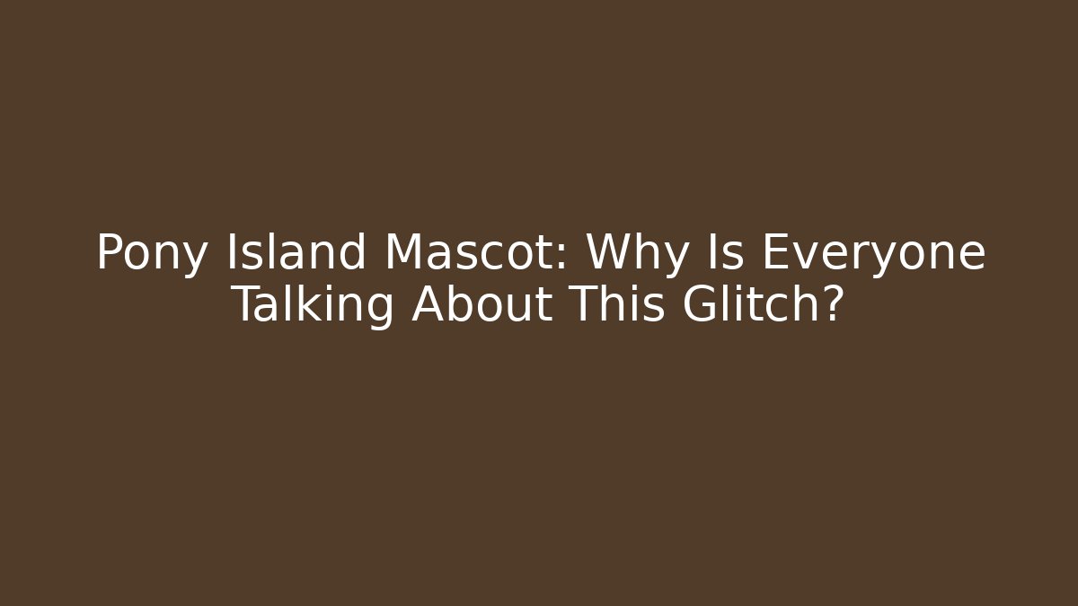 Pony Island Mascot: Why Is Everyone Talking About This Glitch?